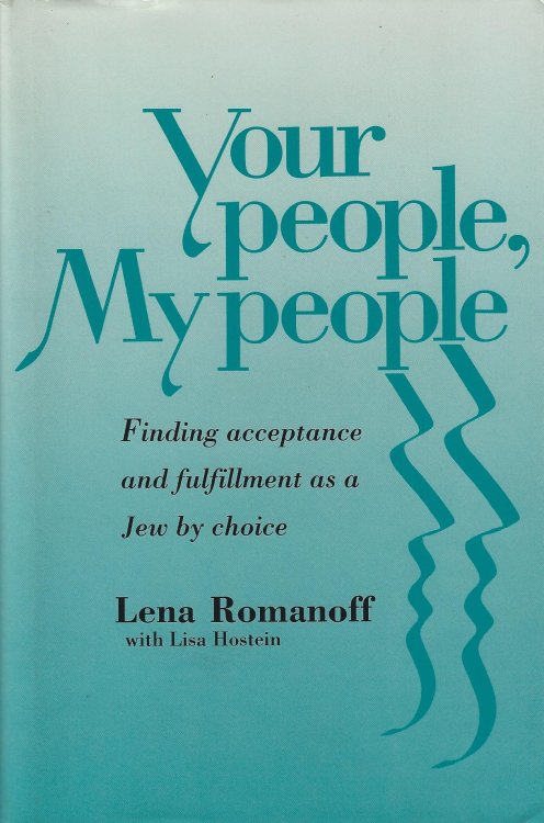 Your People, My People : Finding Acceptance and Fulfillment as a Jew by Choice