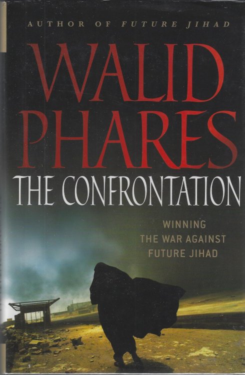 The Confrontation: Winning the War against Future Jihad