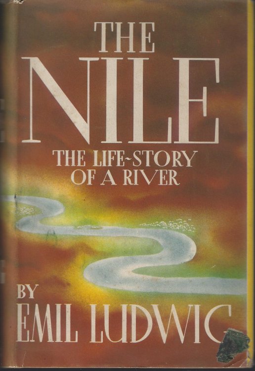 The Nile : The Life-Story of a a River