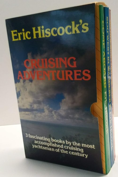 Cruising Adventures: 3 fascinating books by the most accomplished cruising yachtsman of the century