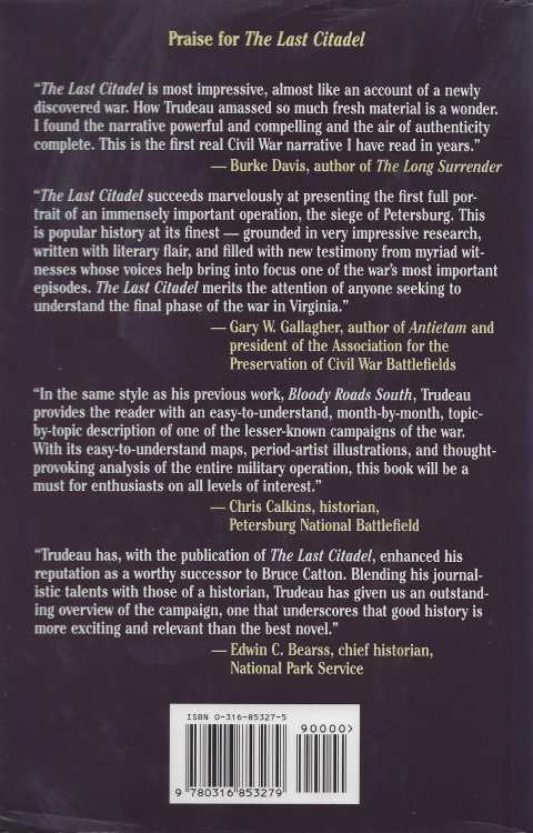 Image for The Last Citadel: Petersburg, Virginia - June 1864-April 1865 The Last Citadel: Petersburg, Virginia - June 1864-April 1865