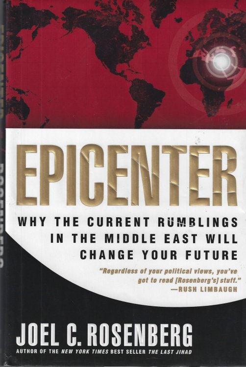 Epicenter: Why Current Rumblings in the Middle East Will Change Your Future