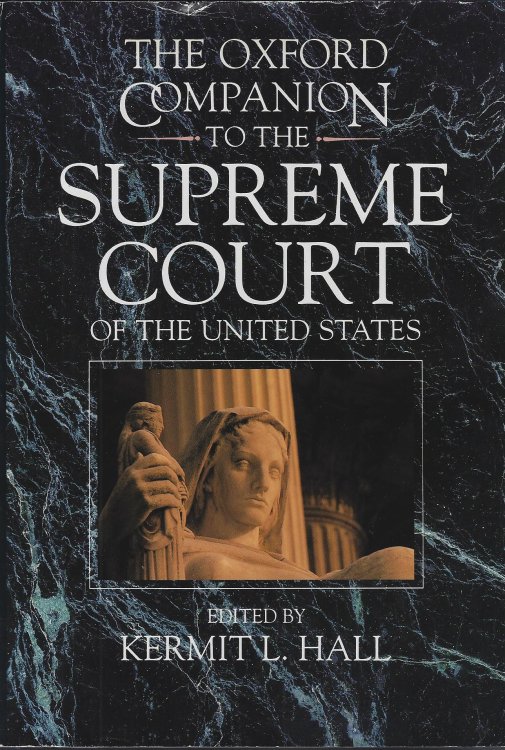 The Oxford Companion to the Supreme Court of the United States