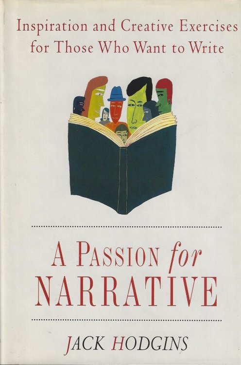 A Passion for Narrative: A Guide for Writing Fiction
