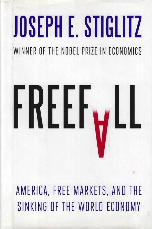 Freefall: America, Free Markets, and the Sinking of the World Economy