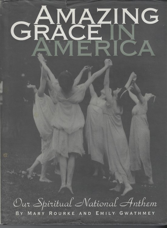 Amazing Grace in America : Our Spiritual National Athem
