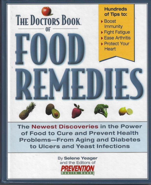 The Doctors Book of Food Remedies: The Newest Discoveries in the Power of Food to Treat and Prevent Health Problems-From Aging and Diabetes to Ulcers
