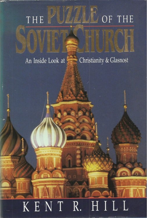 The Puzzle of the Soviet Church: An Inside Look at Christianity and Glasnost