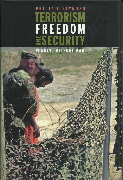 Terrorism, Freedom, and Security: Winning Without War