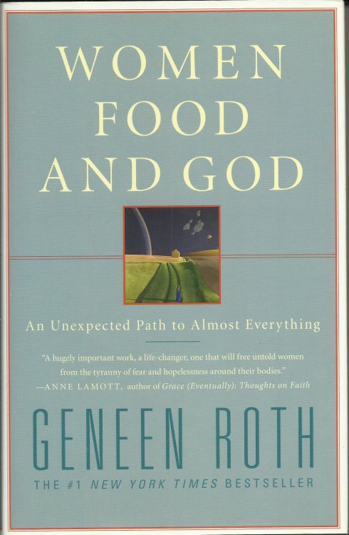 Women Food and God: An Unexpected Path to Almost Everything