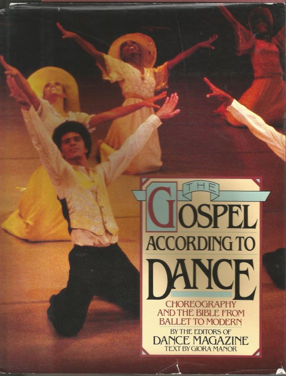 The Gospel According to Dance: Choreography and the Bible from Ballet to Modern