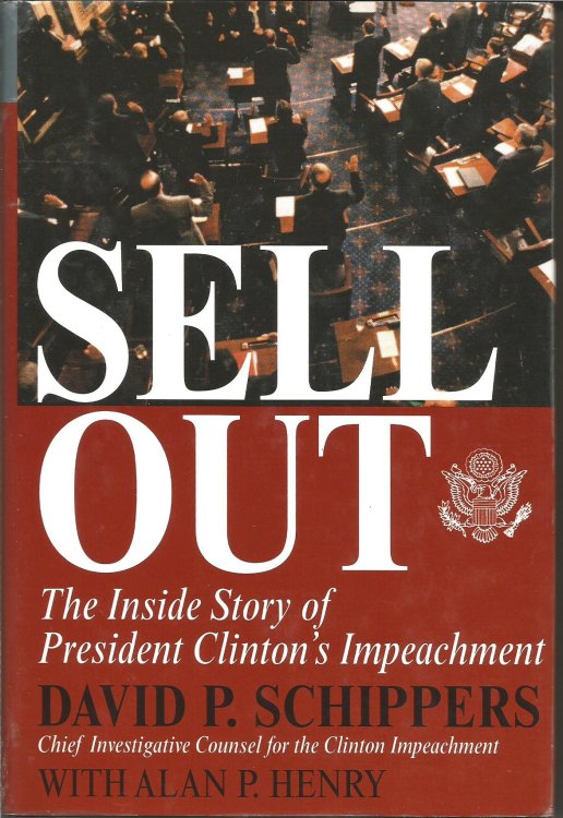 Sellout : The Inside Story of President Clinton's Impeachment