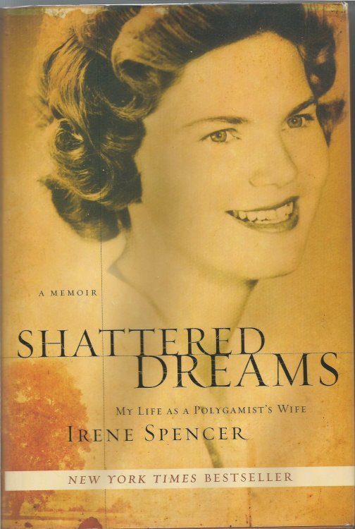 Shattered Dreams: My Life as a Polygamist's Wife
