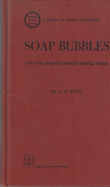 Soap Bubbles and the Forces Which Mould Them