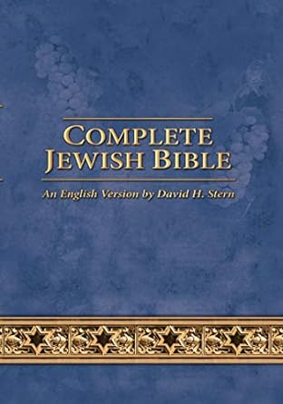 Complete Jewish Bible: An English Version by David H. Stern - Updated