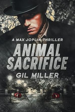 Animal Sacrifice: A Max Joplin Thriller