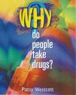 Why Do People Take Drugs