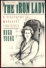 The Iron Lady: A Biography of Margaret Thatcher