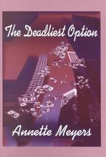 DEADLIEST OPTION, THE