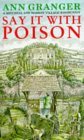 Say It with Poison (A Mitchell & Markby Mystery)