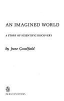 An Imagined World : A Story of Scientific Discovery