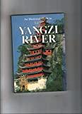 An illustrated guide to the Yangzi River / Judy Bonavia ; revised by Willia m Hurst