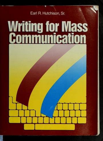 Writing for Mass Communication (Longman Series in Public Communication)