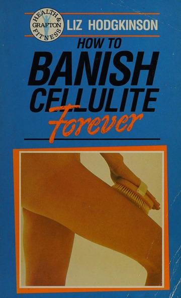 How to Banish Cellulite Forever