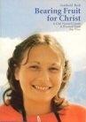 Bearing Fruit for Christ: A Girl Named Linde Is Pruned from the Vine