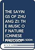 The sayings of Zhuang Zi: The music of nature (Chinese Philosophers in Comi cs)