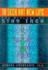 To Seek Out New Life : The Biology of Star Trek