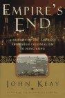 EMPIRES END : A History of the Far East from High Colonialism to Hong Kong