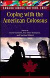 Canada Among Nations 2003: Coping With the American Colossus