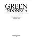 Green Indonesia : Tropical Forest Encounters