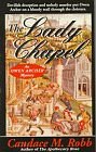 The Lady Chapel: Devilish Deception And Unholy Murder Put Owen Archer On A Bloody Trail Through The Cloisters. (An Owen Archer M.