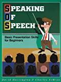 SPEAKING OF SPEACH: Basic Presentation Skills for Beginners