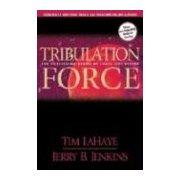 Tribulation Force: The Continuing Drama of Those Left Behind (Left Behind N o. 2)