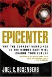 Epicenter: Why current rumblings in the middle east will change your future