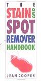 The Stain and Spot Remover Handbook