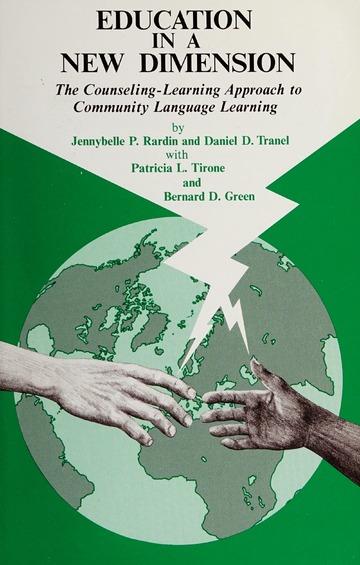 Education In A New Dimension: The Counseling-Learning approach to community language learning