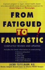 From Fatigued to Fantastic!: A Proven Program to Regain Vibrant Health, Bas ed on a New Scientific Study Showing Effective Treatm