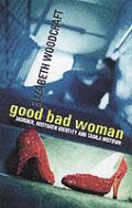 Good Bad Woman
