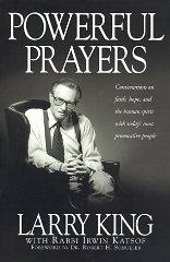 Powerful Prayers: Conversations on Faith, Hope, and the Human Spirit with T oday's Most Provocative People