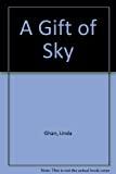A Gift of Sky