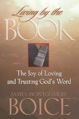Living by the Book: The Joy of Loving and Trusting Gods Word