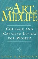 The Art of Midlife: Courage and Creative Living for Women