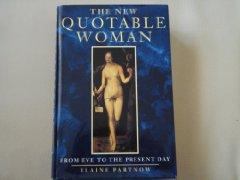 New Quotable Woman: From Eve to the Present Day