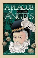 A Plague of Angels: A Sir Robert Carey Mystery