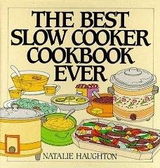 Best Slow Cooker Cookbook Ever: Versatility and Inspiration for New Generat ion Machines