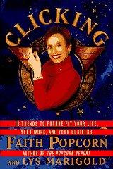 Clicking: 16 Trends to Future Fit Your Life, Your Work, and Your Business
